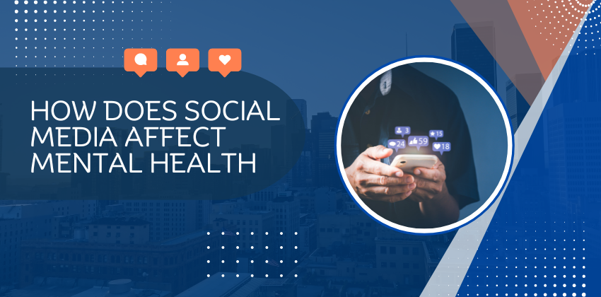 How Does Social Media Affect Mental Health